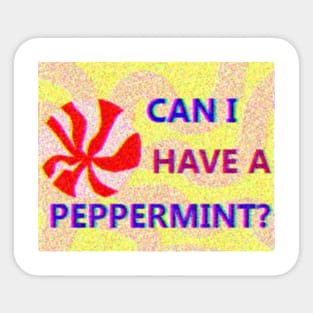 CAN I HAVE A PEPPERMINT 1 RETRO VAPORWAVE JACK STAUBER BASED Sticker